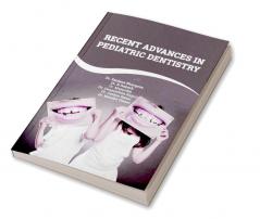 Recent Advances In Paediatric Dentistry