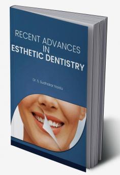 Recent Advances In Esthetic Dentistry