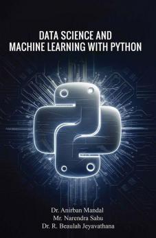 Data Science and Machine Learning with Python