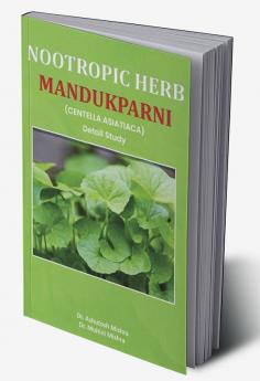 Nootropic Herb Mandukparni (Centella Asiatiaca) Detail Study