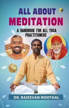 All About Meditation: A Handbook For All Yoga Practitioners