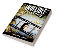 Indelible Journey Real Life In The Contemporary World