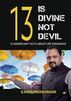 13 Is Divine Not Devil: 13 Significant Facts About Life Insurance