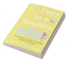 30 Days To A Healthy Mind: A Psychiatrist's Guide To A Healthy And Resilient Mind