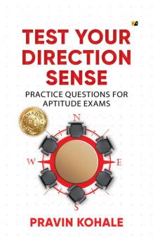 TEST YOUR DIRECTION SENSE: Practice questions for aptitude exams