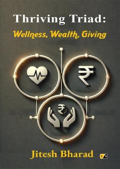 Thriving Triad: Wellness Wealth Giving