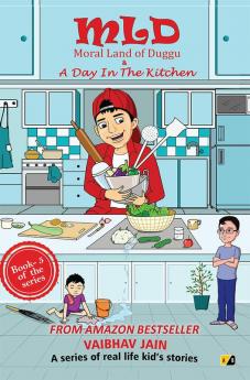 MLD Moral Land of Duggu & A Day In The Kitchen:  A series of real-life kid’s stories - Best English Moral short story book for Kids