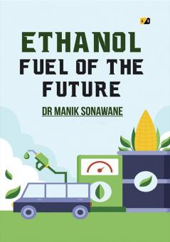 Ethanol Fuel of the Future