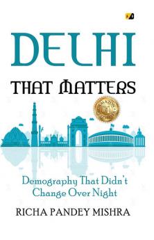 Delhi That Matters: Demography That Didn’t Change Over Night