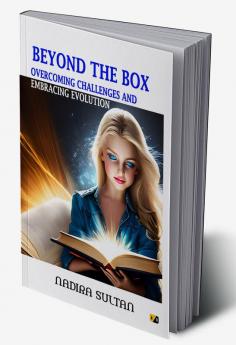 Beyond the box:Overcoming challenges and embracing evolution