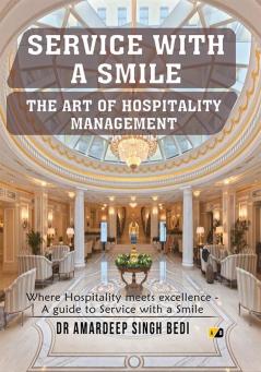SERVICE WITH A SMILE: The Art Of Hospitality Management