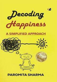 Decoding Happiness: A Simplified Approach