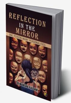 Reflection In The Mirror: One Person Many Personalities