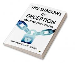 The Shadows Of Deception: Unveiling Cyber Realms