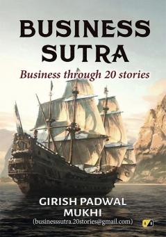 Business Sutra: Business Through 20 Stories