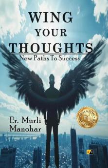 WING YOUR THOUGHTS: New Paths to Success