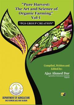 Pure Harvest: The Art and Science of Organic Farming  Vol- 1