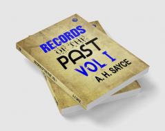 Records of the Past Vol I