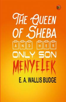 The Queen of Sheba and Her Only Son Menyelek
