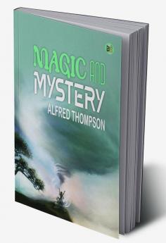 Magic and Mystery