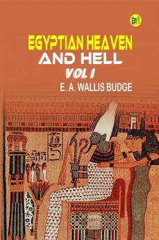 Egyptian Heaven And Hell Vol I