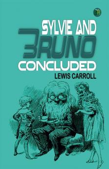 Sylvie And Bruno Concluded