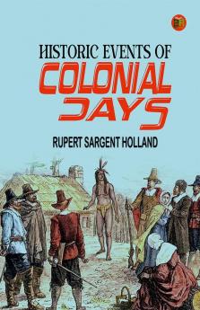 Historic Events of Colonial Days