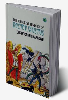 The Tragical History of Doctor Faustus