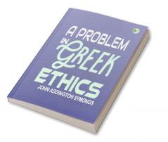 A Problem in Greek Ethics