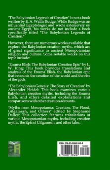 The Babylonian Legends of Creation