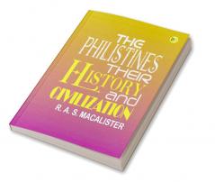 The Philistines Their History and Civilization