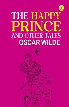The Happy Prince and Other Tales