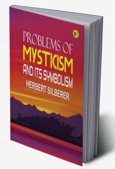 Problems of Mysticism and Its Symbolism