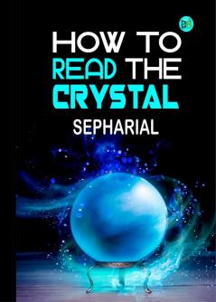 How to Read the Crystal