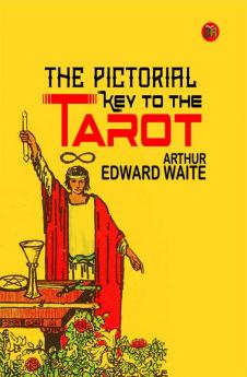 The Pictorial Key to the Tarot