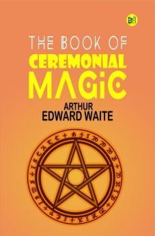 The Book of Ceremonial Magic