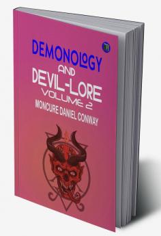 Demonology And Devil-Lore Volume 2