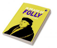 In Praise of Folly