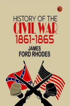 History of the Civil War 1861–1865