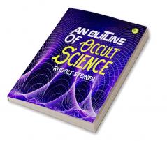 An Outline of Occult Science