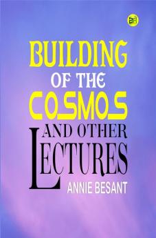 Building of the Cosmos and Other Lectures