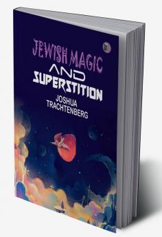 Jewish Magic and Superstition