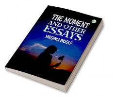 The Moment and Other Essays