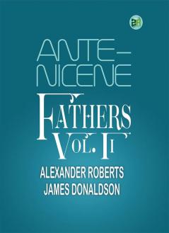 Ante-Nicene Fathers Vol. II