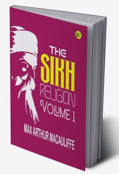 The Sikh Religion Volume 1