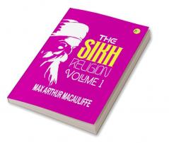 The Sikh Religion Volume 1