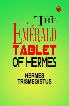 The Emerald Tablet of Hermes