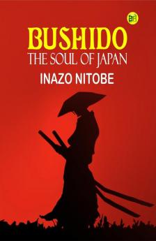 Bushido The Soul of Japan