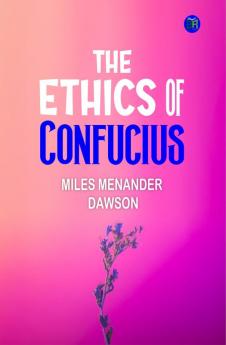 The Ethics of Confucius