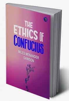 The Ethics of Confucius